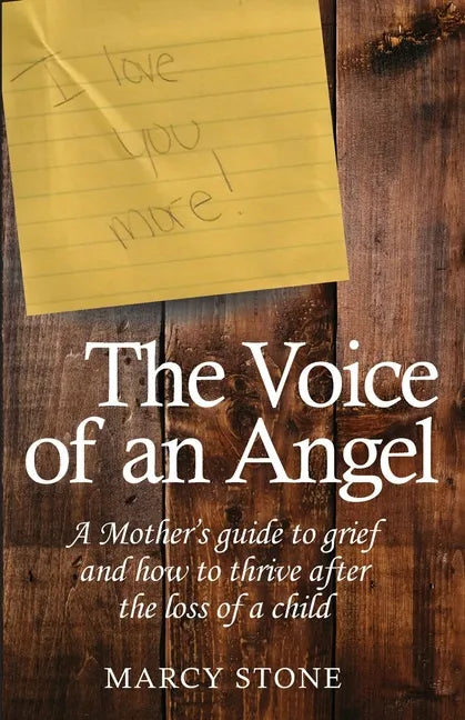 The Voice of an Angel: A Mother's guide to grief and how to thrive after the loss of a child - Paperback