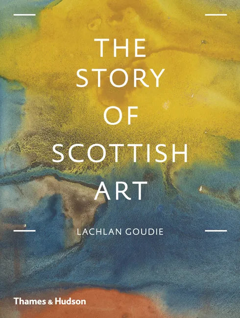 The Story of Scottish Art - Hardcover