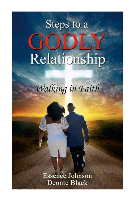 Steps to a Godly Relationship: Walking with Faith - Paperback