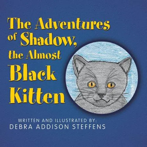 The Adventures of Shadow, the Almost Black Kitten - Paperback