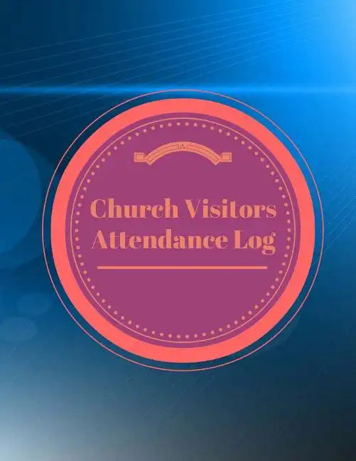 Church Visitors Attendance Log - Paperback