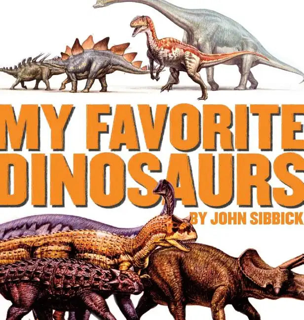 My Favorite Dinosaurs - Hardcover