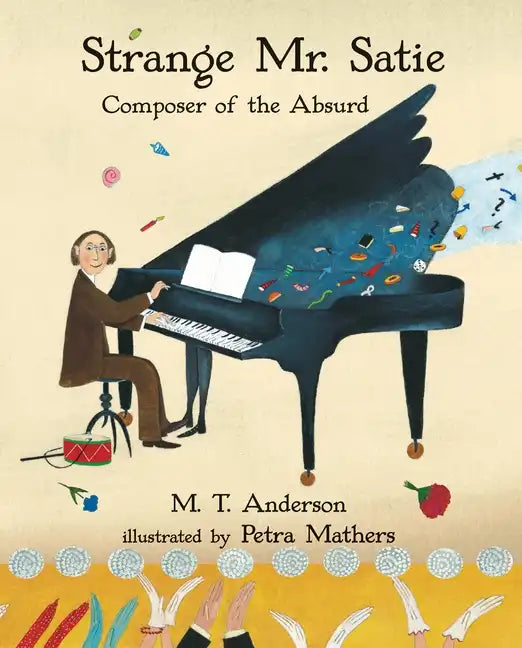 Strange Mr. Satie: Composer of the Absurd - Paperback