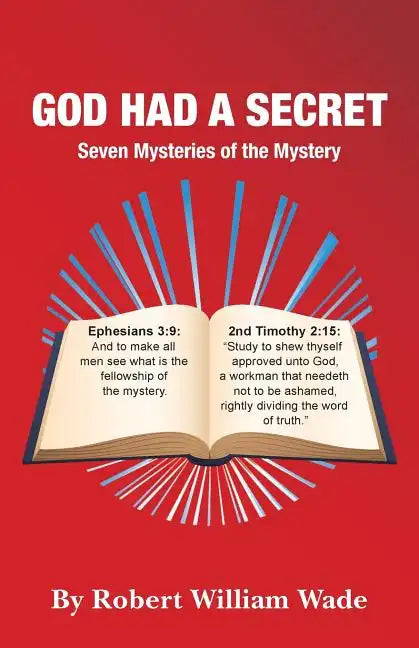 God Had A Secret: Seven Mysteries of the Mystery - Paperback