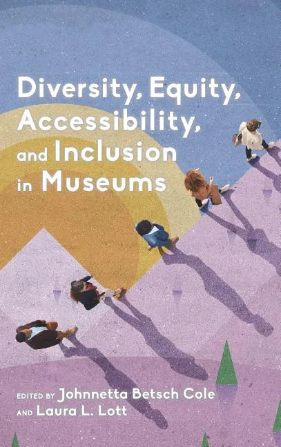 Diversity, Equity, Accessibility, and Inclusion in Museums - Hardcover