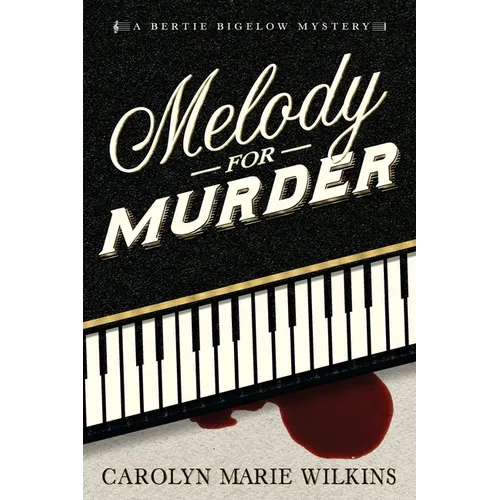 Melody for Murder: A Bertie Bigelow Mystery - Paperback