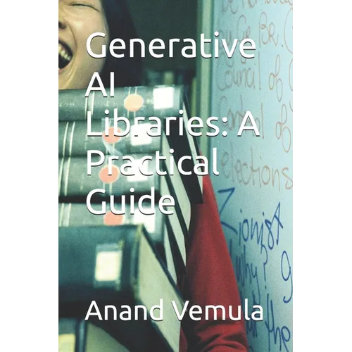 Generative AI Libraries: A Practical Guide - Paperback