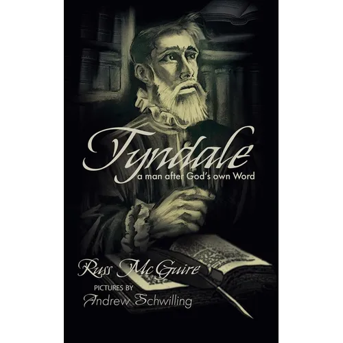 Tyndale: A Man After God's Own Word - Paperback