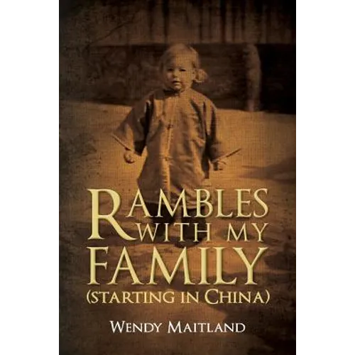 Rambles With My Family: (Starting in China) - Paperback