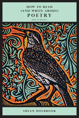 How to Read (and Write About) Poetry - Second Edition - Paperback