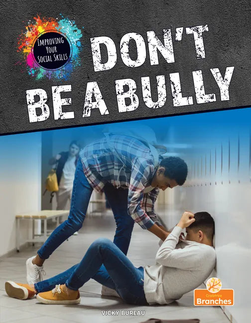 Don't Be a Bully - Library Binding