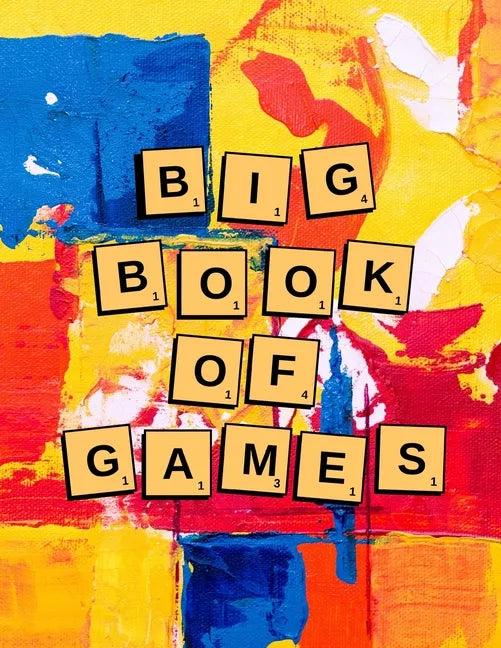 Big Book of Games: Pen and Paper Two-Player Games to Make You Think! - Paperback