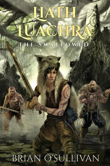 Liath Luachra: The Swallowed - Paperback