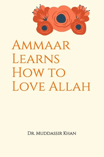 Ammaar Learns How to Love Allah - Paperback