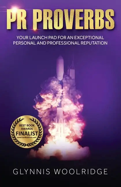 PR Proverbs: Your Launch Pad for an Exceptional Personal and Professional Reputation - Paperback