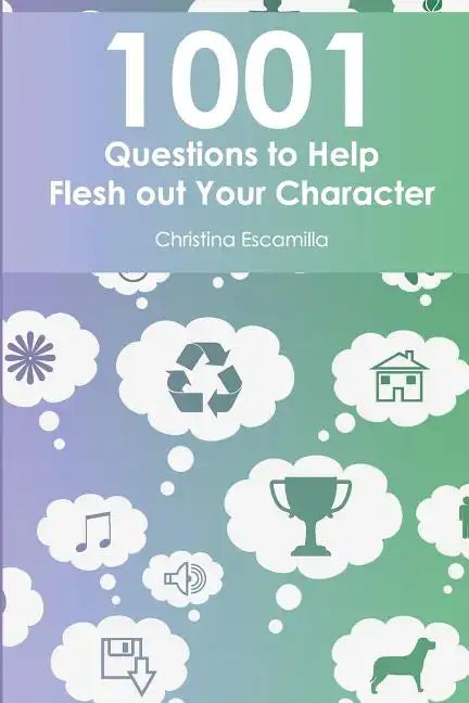 1001 Questions to Help Flesh Out Your Character - Paperback