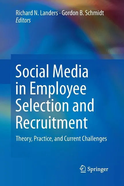 Social Media in Employee Selection and Recruitment: Theory, Practice, and Current Challenges - Paperback