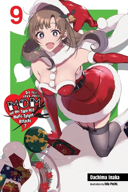 Do You Love Your Mom and Her Two-Hit Multi-Target Attacks?, Vol. 9 (Light Novel): Volume 9 - Paperback