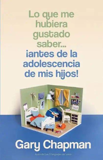 Lo Que Me Hubiera Gustado Saber... ¡Antes de la Adolescencia de MIS Hijos! (Things I Wish I'd Known Before My Child Became a Teenager) - Paperback