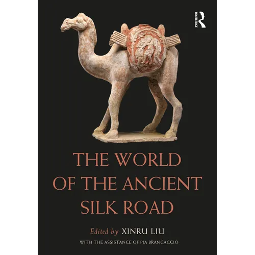 The World of the Ancient Silk Road - Paperback