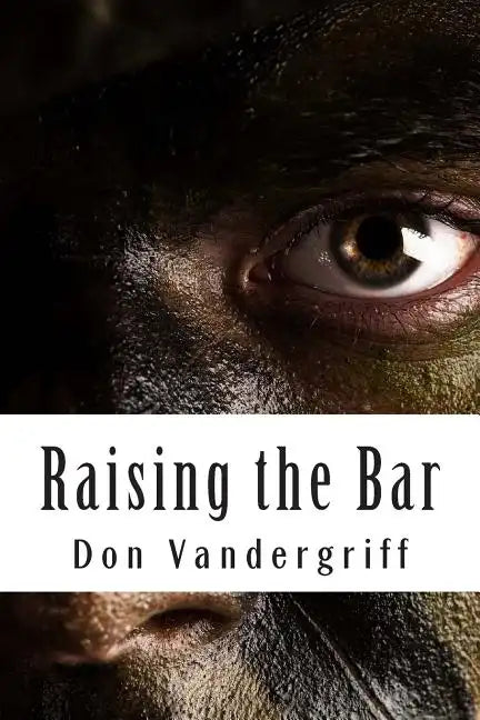 Raising the Bar: Creating and Nurturing Adaptability to Deal with the Changing Face of War - Paperback
