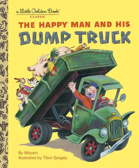 The Happy Man and His Dump Truck - Hardcover