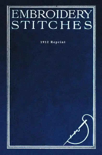 Embroidery Stitches - 1912 Reprint - Paperback