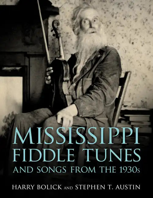 Mississippi Fiddle Tunes and Songs from the 1930s - Paperback