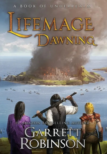 Lifemage Dawning: A Book of Underrealm - Hardcover