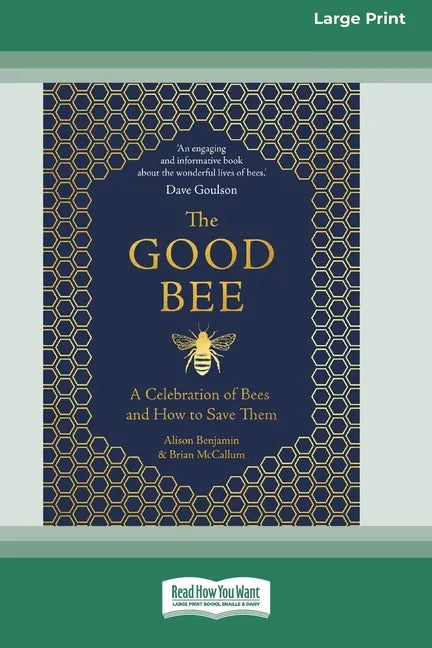 The Good Bee: A Celebration of Bees and How to Save Them (16pt Large Print Edition) - Paperback