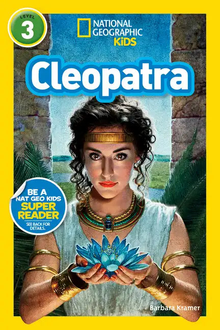 Cleopatra (National Geographic Kids Readers, Level 3) - Paperback