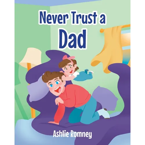 Never Trust a Dad - Paperback