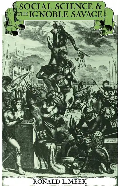 Social Science and the Ignoble Savage - Paperback
