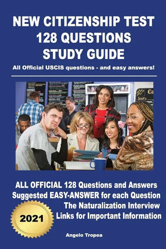 New Citizenship Test 128 Questions Study Guide: All Official USCIS questions - and easy answers! - Paperback