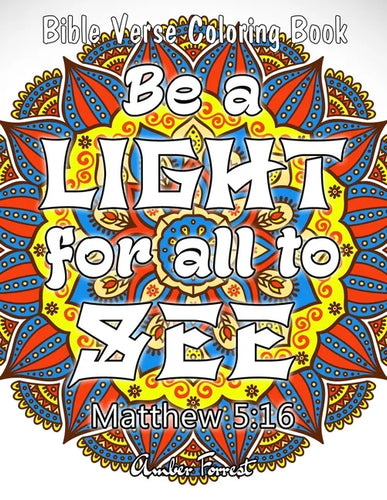 Bible Verse Coloring Book - Be A Light For All To See: 50 Adult Coloring Inspirational Quotes - A Bible Quotes Coloring Books For Adults Relaxation - Paperback