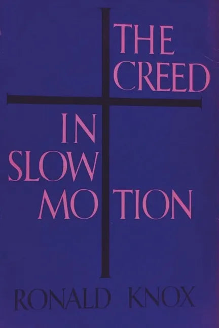 The Creed in Slow Motion - Paperback