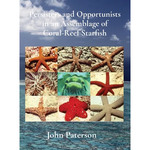 Persisters and Opportunists in an Assemblage of Coral-Reef Starfish - Hardcover