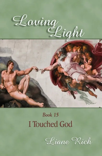 Loving Light Book 15, I Touched God - Paperback