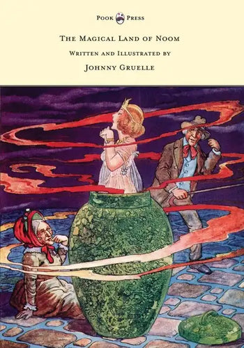 The Magical Land of Noom - Written and Illustrated by Johnny Gruelle - Paperback