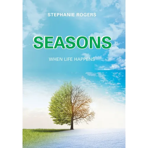 Seasons: When Life Happens - Hardcover