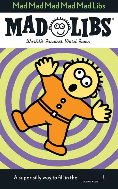 Mad Mad Mad Mad Mad Libs: World's Greatest Word Game - Paperback