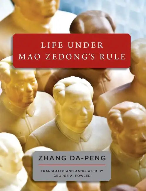 Life Under Mao Zedong's Rule - Paperback