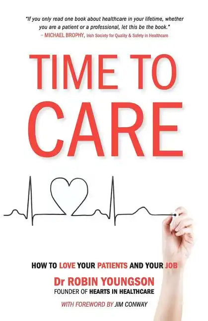 TIME to CARE: How to love your patients and your job - Paperback