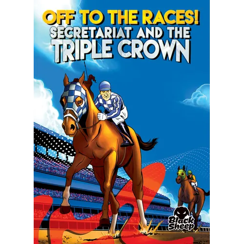 Off to the Races!: Secretariat and the Triple Crown - Library Binding