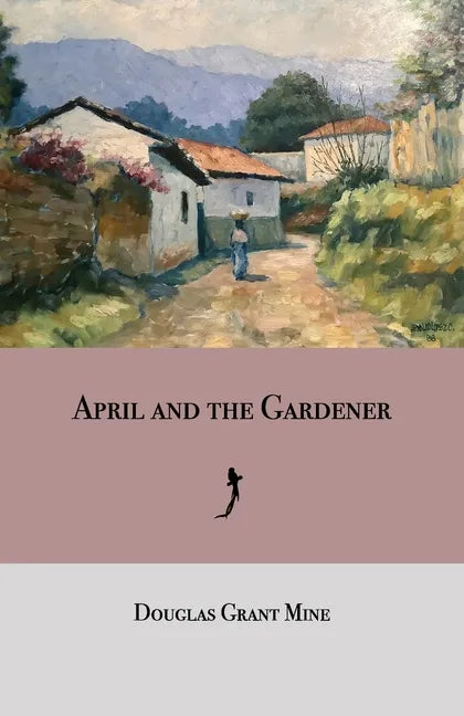 April and the Gardener - Paperback