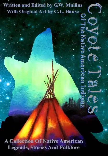 Coyote Tales Of The Native American Indians - Hardcover