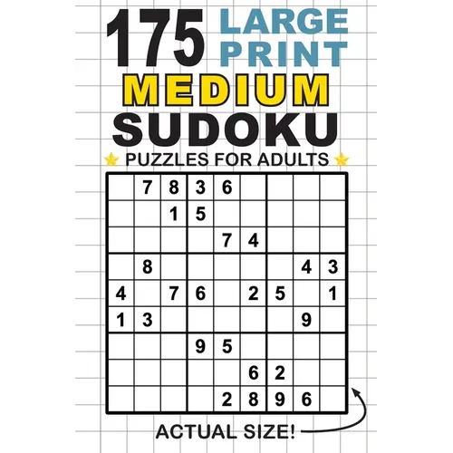 175 Large Print Medium Sudoku Puzzles for Adults: Only One Puzzle Per Page! (Pocket 6