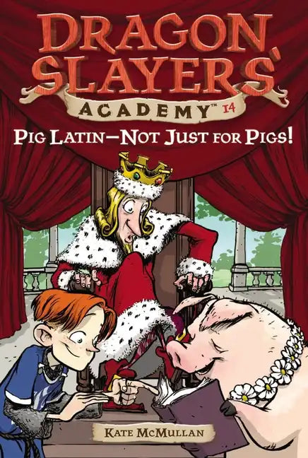 Pig Latin--Not Just for Pigs!: Dragon Slayer's Academy 14 - Paperback