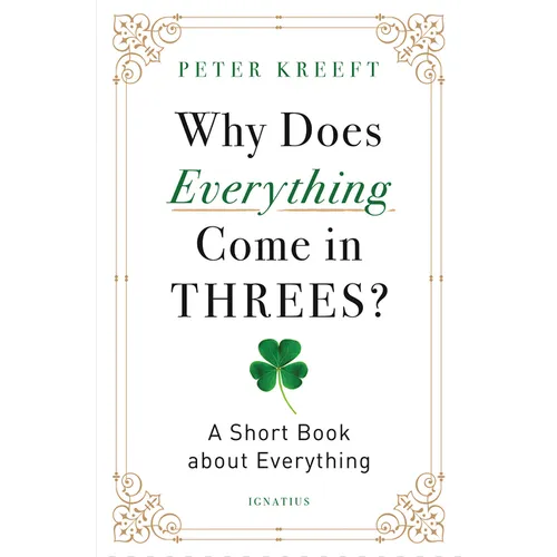 Why Does Everything Come in Threes?: A Short Book about Everything - Paperback