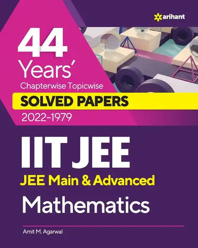 44 Years Chapterwise Topicwise Solved Papers (2022-1979) IIT JEE Mathematics - Paperback